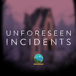 Unforeseen Incidents