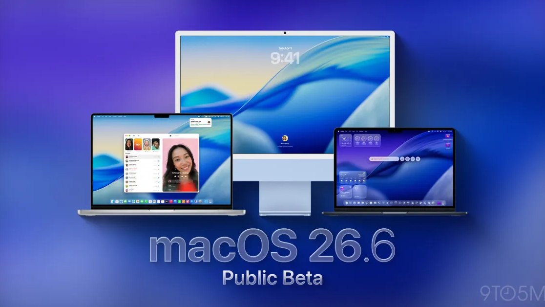 苹果发布 macOS Tahoe 26.6 首个公开测试版 苹果发布 macOS Tahoe 26.6 首个公开测试版